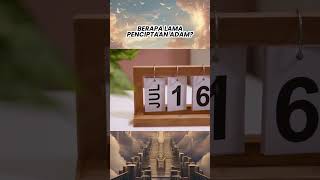 Berapa Lama Waktu Penciptaan Adam Part 8 adam hawa surga cerita kisahnyata