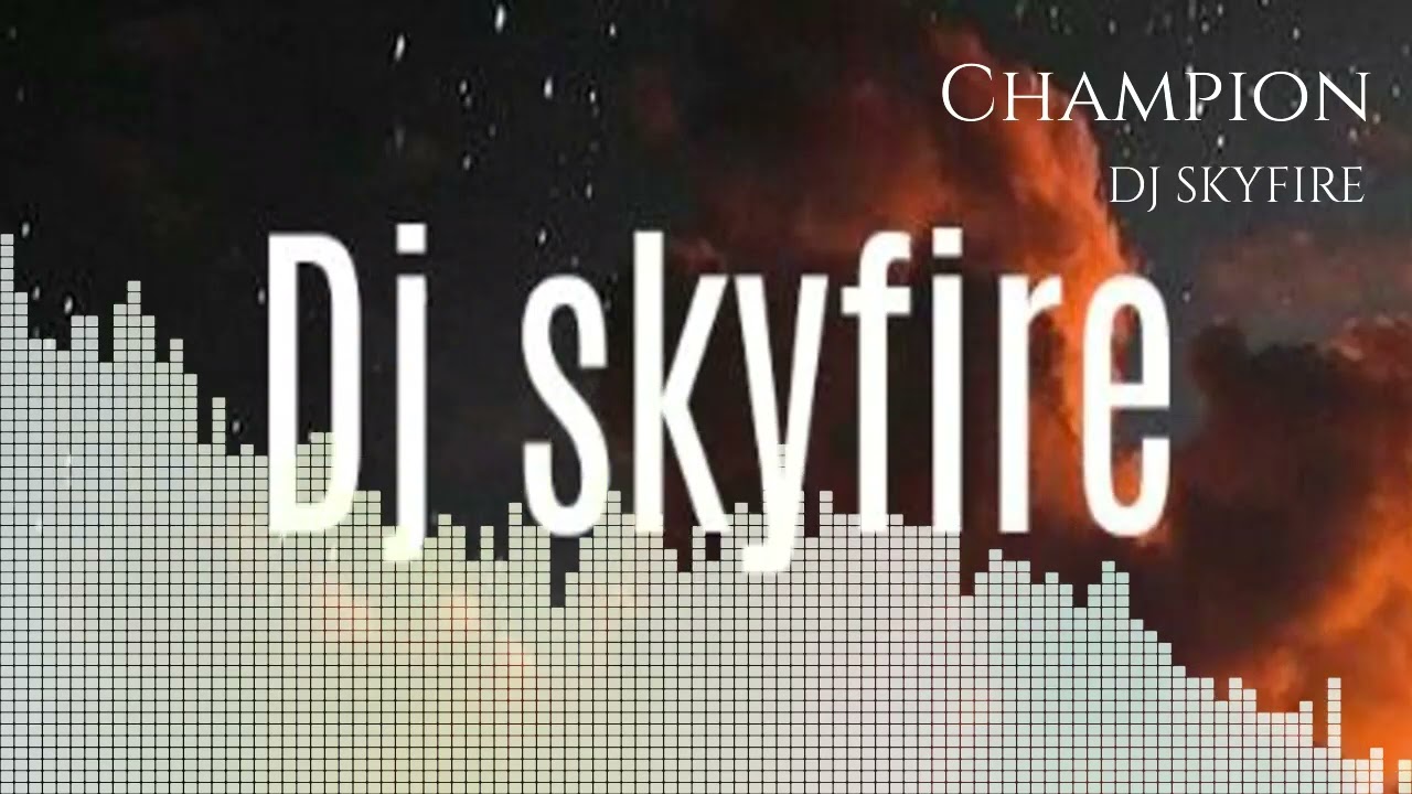 Watch DJ SKYFIRE - CHAMPION #skyfire #dj #djviral #techno #djsong on YouTube Watch DJ SKYFIRE - CHAMPION #skyfire #dj #djviral #techno #djsong on YouTube