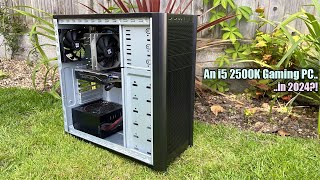 An i5 2500K Budget Gaming PC in 2024