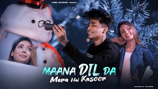 Maana Dil Da Hi Mera Hai Kasoor | A Heart Touching Story | B Praak | Shree Khairwar | New Song 2021