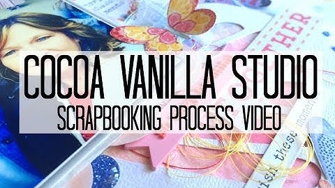 Scrapbooking Process #259 Cocoa Vanilla Studio / So Very Beautiful Together