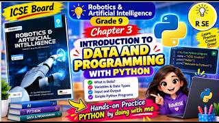 ICSE Class 9 Robotics & AI | Chapter 3: Python Programming 🚀PART2 | Hands-On Practice with EduRiSE Update