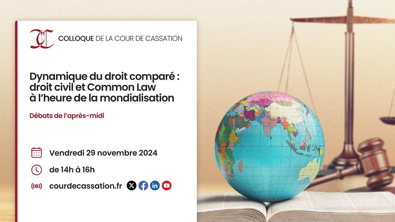 Dynamique du droit comparé : droit civil et Common Law à l’heure de la mondialisation (Après-midi)