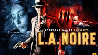 L.A. Noire [OST] #04 - New Beginning (Part 3)
