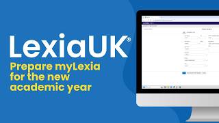 How to: Prepare myLexia for the New Academic Year