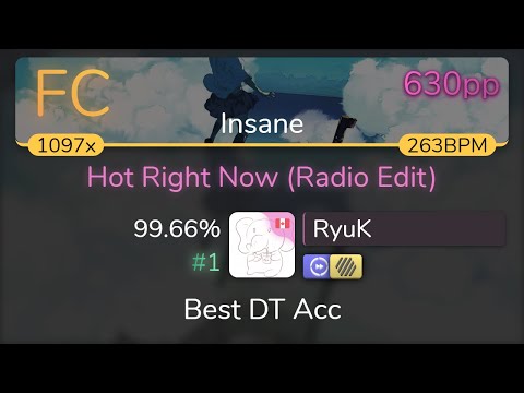 RyuK | DJ Fresh (feat. Rita Ora) - Hot Right Now (Radio Edit) [Insane] +HDDT 99.66% {#1 630pp FC}