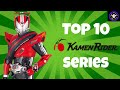 Top 10 Kamen Rider Series