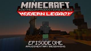 Minecraft: Modern Legacy | Episode 1 - A Rudimentary Beginning
