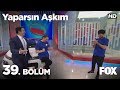 Yaparsın Aşkım 39. Bölüm