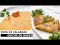 Sopa fra de calabaza  quiche de queso y cebolla  con karlos arguiano