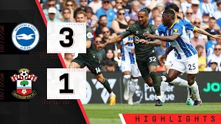 HIGHLIGHTS: Brighton 3-1 Southampton | Premier League