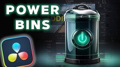 Streamline Your Editing with Power Bins in Davinci Resolve