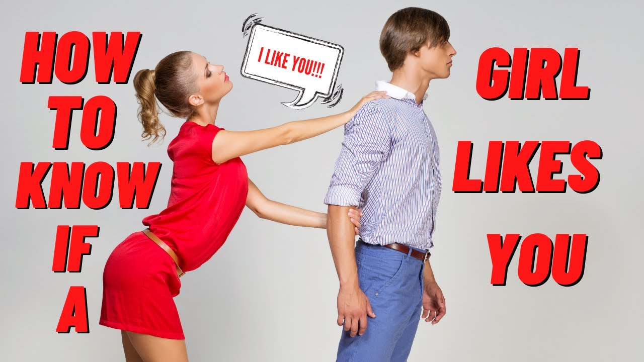 Psychological Signs That A Girl Likes You