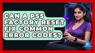 Can A PS5 Factory Reset Fix Common Error Codes? - Blue Button Gaming