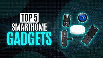 Top 5 Coolest Smart Home Gadgets | Smart Home Technologies #smarthomegadgets