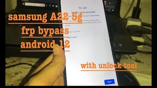 samsung A22 5G (A226B) frp bypass android 12 UI 4.1 with unlock tool frp samsunggalaxy a22