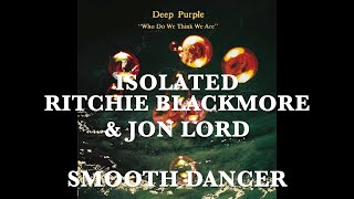 Deep Purple - Isolated - Ritchie Blackmore &amp; Jon Lord - Smooth Dancer