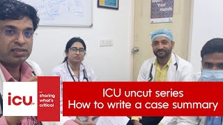 ICU 'uncut' academic discussions #3: How to write an ICU case / Discharge / DAMA / Death summary