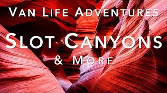 Van Life Adventures | Slot Canyons & More