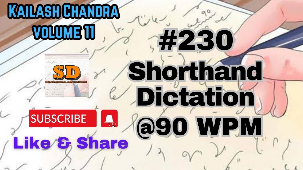 #230 | @90 wpm | Shorthand Dictation | Kailash Chandra | 840 words |  Volume 11