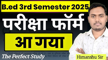 B.Ed 3rd Semester 2025 | Examination Form Release | VBSPU, Jaunpur University | The Perfect Study