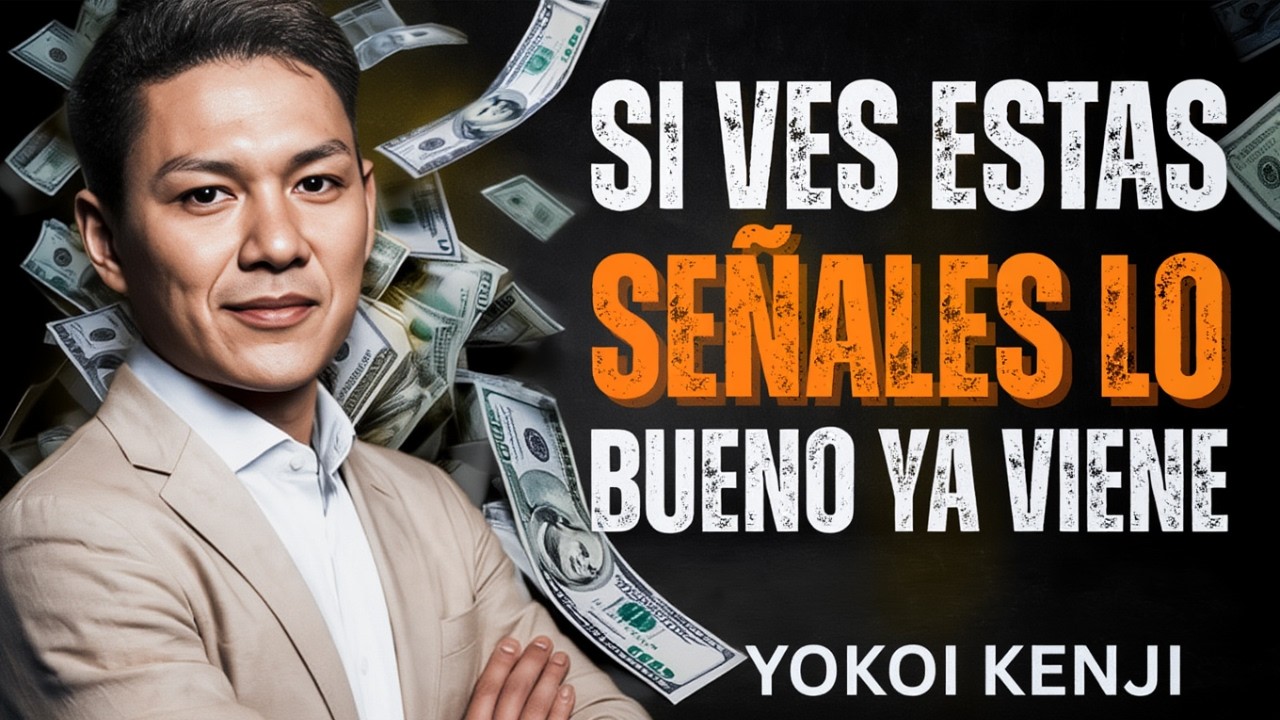 SI VES ESTAS 5 SEÑALES, el UNIVERSO está A PUNTO DE CAMBIAR TU VIDA | Yokoi Kenji