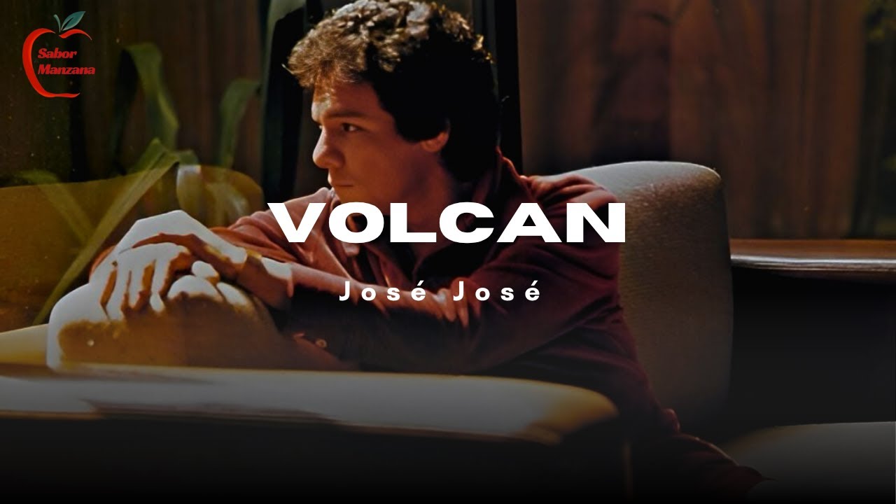 Volcan Letras José José - Volcán (Letra) - YouTube