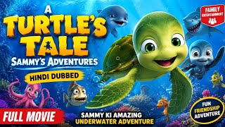 A Turtle's Tale: Sammy's Adventures Full Movie in Hindi Dubbed |