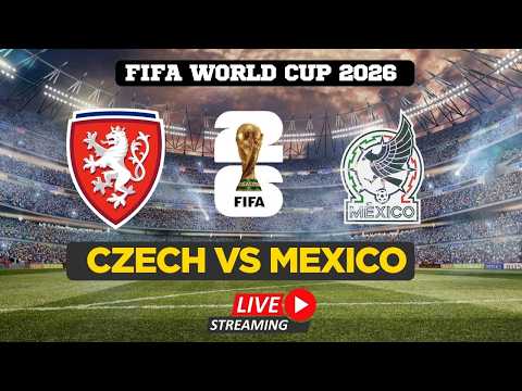 FIFA World Cup 2026 LIVE | Czech Vs Mexico | Watch FIFA World Cup | FIFA Full Match Live