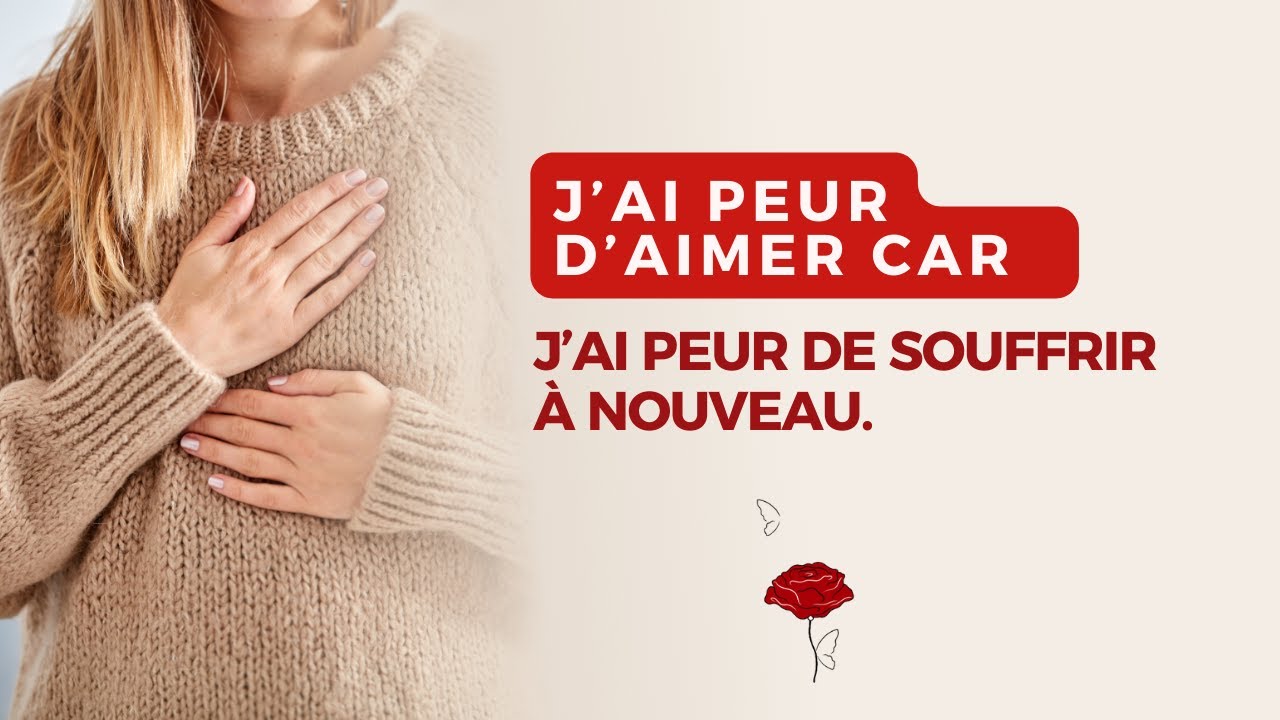 Éviter l'amour par peur de souffrir. - YouTube
