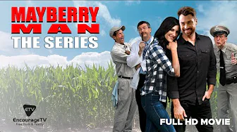 Mayberry Man: The Series | Episode 1 | Goodbye, Mayberry