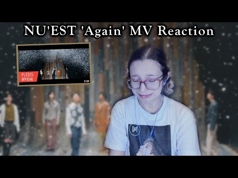 This Is Goodbye For Now - Reaction to NU'EST (뉴이스트) '다시, 봄' (Again) MV
