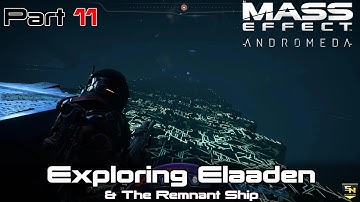 Mass Effect Andromeda | Part 11- Elaaden, The Krogan Bomb(Again) & The Remnant Ship