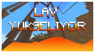 Sizinle Minecraft Lav Yükseliyor Oynadım : 1