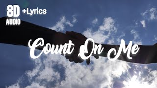 Count On Me || Bruno Mars || 8d audio   Lyrics || #brunomars #darkempeditz #countonme8d