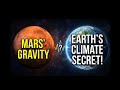 Mars' Gravity: Earth's Climate Secret!