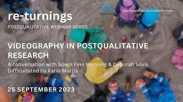 Re-turnings: Videography in Postqualitative Research
