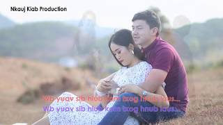 Wb Sib Tau Lawm Sib Sib Hlub Nawb - Xay Xiong & Maiv Vaj Lis [Official Music Video]