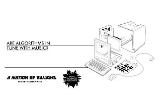 Are Algorithms In Tune With Music? | Nation of Billions x British Science Association Profile