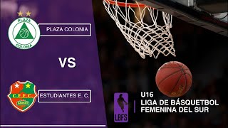 LBFS 24’ FECHA 2 - U16 - Estudiantes El Colla vs Plaza Colonia