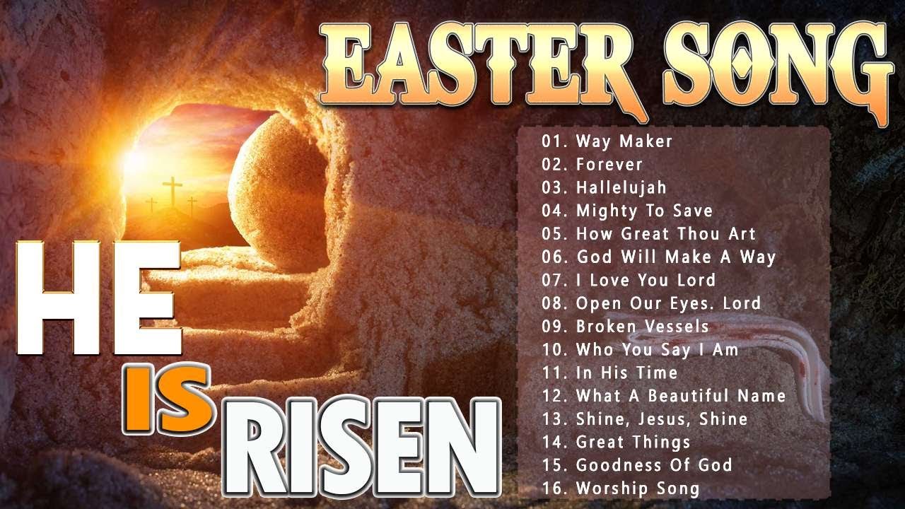 Best Christian Easter Songs 2023 Top 100 Easter Worship Songs