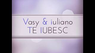 Vasy -te iubesc
