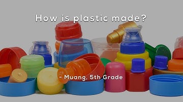 How is plastic made?
