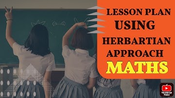 MATHS LESSON PLAN USING HERBARTIAN APPROACH ||B.Ed|| class -10th ,Topic:- Linear eq in two variable
