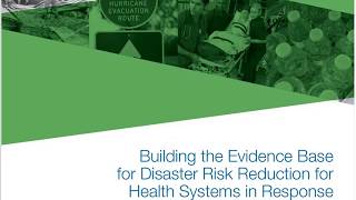 Part 2, Building the Evidence Base for Disaster Risk Reduction for Health Systems