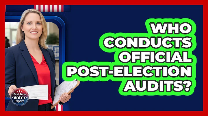 Who Conducts Official Post-Election Audits?