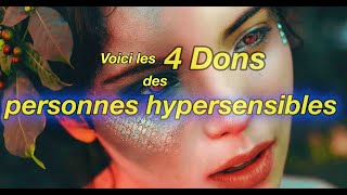 Voici les 4 dons des personnes hypersensibles