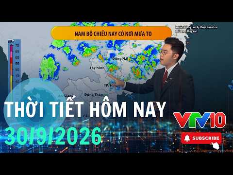 THỜI TIẾT HÔM NAY - 29/9/2026 | VTV10 - Đài Truyền hình Việt Nam