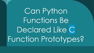 Celebrity Can Python Functions Be Declared Like C Function Prototypes? Profile