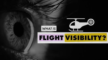 What is flight visibility and why do we care?